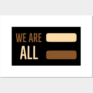 We are ALL equal Posters and Art